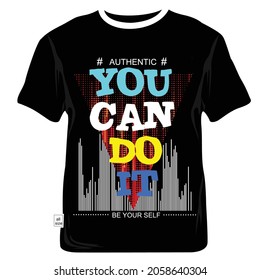 you can do it slogan tee graphic typography for print t shirt illustration vector art vintage