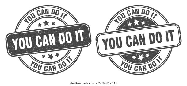 you can do it stamp. you can do it sign. round grunge label