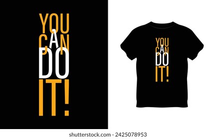 you can do it t shirt, you can do it typography vector