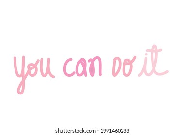 You Can Do It Text Handwritten