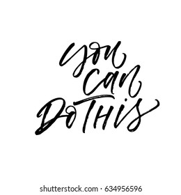 You can do this card. Ink illustration. Modern brush calligraphy. Isolated on white background.