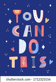 You can do this lettering poster. Motivation quote. Positive thinking phrase. Vector illustration. 