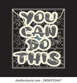 You can do this motivational and inspirational quotes lettering typography t shirt design