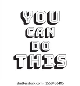 You can do this. typography for printing cloth t-shirt designs. Motivation quotes