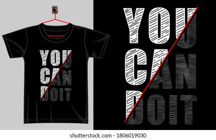you can do it typography design for print t shirt and more 