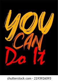 you can do it typography design vector for print