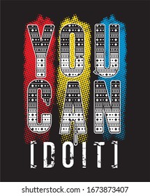 you can do it typography for print t shirt 