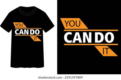 YOU CAN DO IT - typography t-shirt design