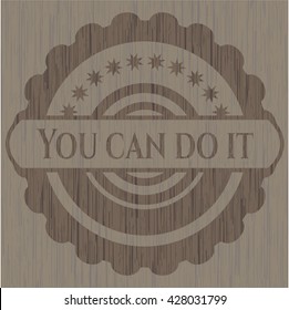 You can do it vintage wood emblem