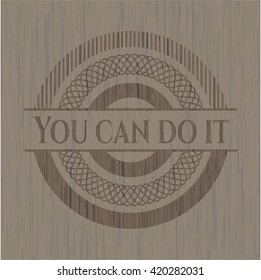 You can do it wooden emblem