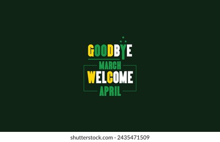  You can download Goodbye March Welcome April wallpapers and backgrounds on your smartphone, tablet, or computer.