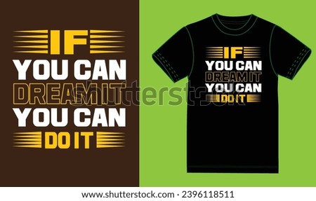 if you can dream it , you can do it