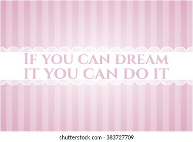 If you can dream it you can do it colorful poster