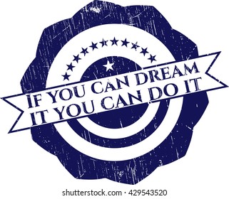 If you can dream it you can do it grunge stamp