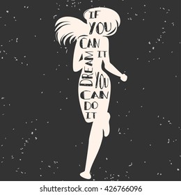 If you can dream it you can do it. Running girl. Motivational and inspirational illustration. Lettering. Sport/Fitness typographic poster.