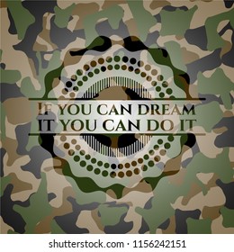 If you can dream it you can do it on camo texture
