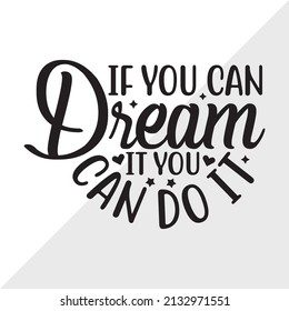 If You Can Dream It You Can Do It Printable Vector Illustration