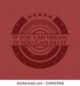 If you can dream it you can do it red emblem. Retro
