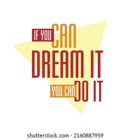 If you can dream it, you can do it quote vector