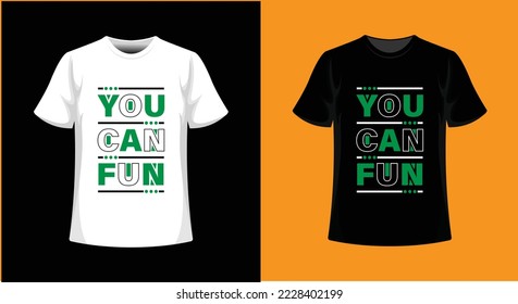 YOU CAN FAN' Typography custom t-shirt design 