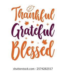 You can grab it now if you'd like to gift it to someone who loves the Thankful Grateful Blessed typography design.