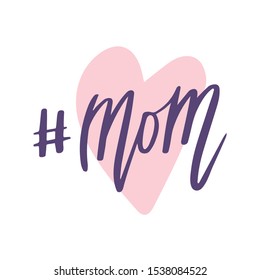 You can handwritten saying #mom. Hand drawn inspirational lettering. Free hand stylized phrase for your typography, postcard, case, textile, t shirt design.