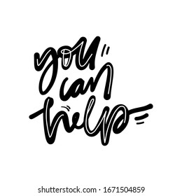 You can help. Hand lettering illustration for your design