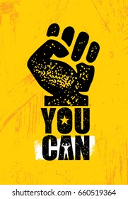 You Can. Inspiring Workout and Fitness Gym Motivation Illustration Sign. Creative Strong Sport Vector Rough Typography Grunge Wallpaper Poster Concept