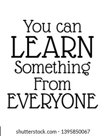 You Can Learn Something Everyone Vector Stock Vector (Royalty Free ...