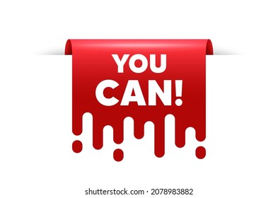 You can motivation message. Red ribbon tag banner. Motivational slogan. Inspiration phrase. You can sticker ribbon badge banner. Red sale label. Vector