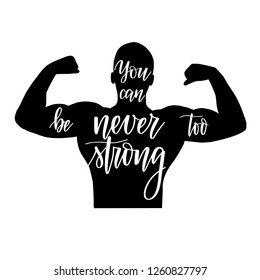 You can never be too strong inspiration motivation phrase lettering