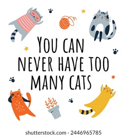 You can never have. Funny and red and black cat with text vector. Cartoon cats characters design collection with flat color in different poses. Set of funny pet animals isolated on white background.