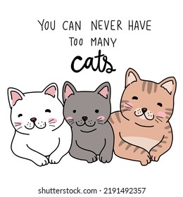 You Can Never Have Too Many Cats Cartoon Vector Illustration