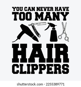 You Can Never Have Too Many Hair Clippers Barber