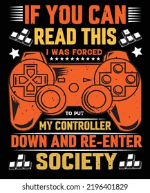 IF YOU CAN READ THIS  FUNNY GAMING T-SHIRT DESIGN