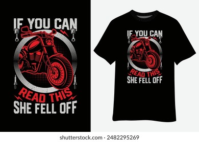 If You Can Read This She Fell Off Biker Motorcycle T-Shirt Design