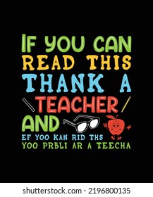 If You can read this thank a teacher T-Shirt Design