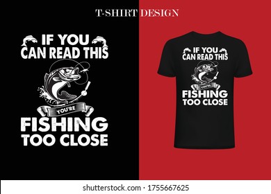 If You Can Read This You're Fishing t-shirt design.Fishing t-shirt  design.