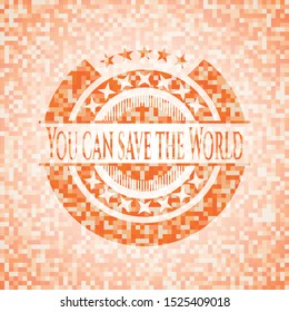 You can save the World orange mosaic emblem. Vector Illustration. Detailed.