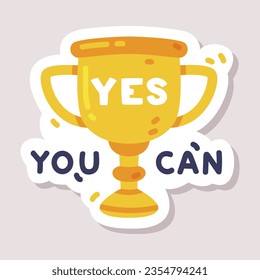 You Can Sticker Design with Cup Award and Positive Saying Vector Illustration