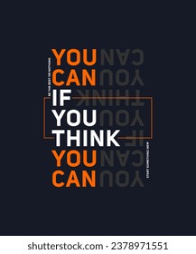 You can, think different, abstract typography motivational quotes modern design slogan. Vector illustration graphics for print t shirt, apparel, background, poster, banner, postcard or social media 