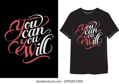You can You will motivational quote for Classic T-Shirt design vector illustration
