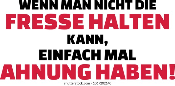 If you cannot shut up be intelligent slogan red and black german