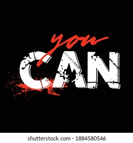 you can,slogan tee graphic typography for print,t shirt design,vector illustration