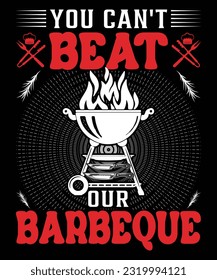 YOU CAN'T BEAT OUR BARBEQUE