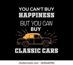 you can't buy happiness but you can buy classic cars, Indian car ambassador. illustration vector eps 10