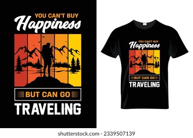 "You can't buy happiness but can go traveling" Traveling T Shirt Design.