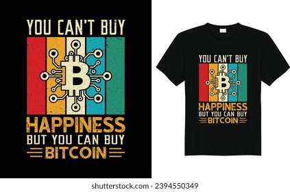 You Can't Buy Happiness But You Can Buy Bitcoin,retro bitcoin crypto t-shirt design template,Funny Bitcoin shirt, crypto millionaire shirt hodl cryptocurrency tshirt, crypto shirt ethereum shirt