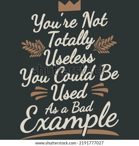 If You Can't Convince Them, Confuse Them Funny Typography Quote Design.