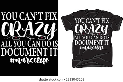 You Can't Fix Crazy All You Can Do Is Document It Nurse Sweatshirt, Nurse Gift, Nurse Life Sweater, NurseQuote, Sarcastic NurseShirt